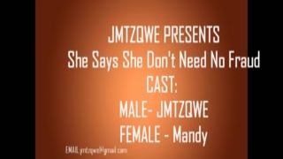 she says she don t need no fraud