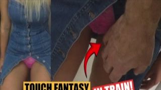 stranger touching my panties under my mini alluring attire in metro subway a fantasy of mine has come true